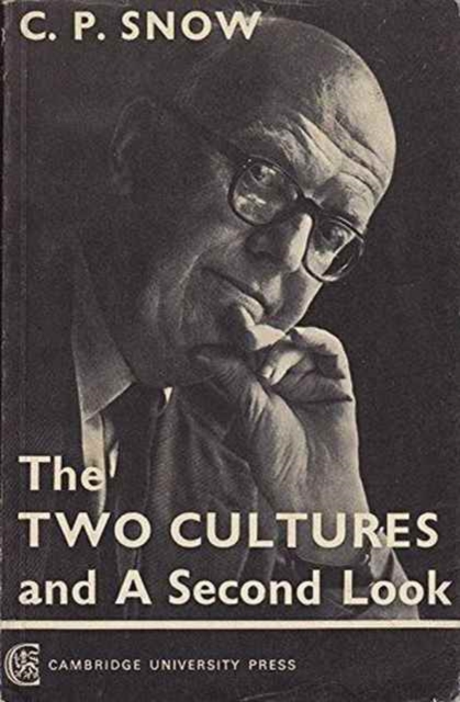 The Two Cultures and a Second Look : An Expanded Version of the Two Cultures and the Scientific Revolution, Paperback Book