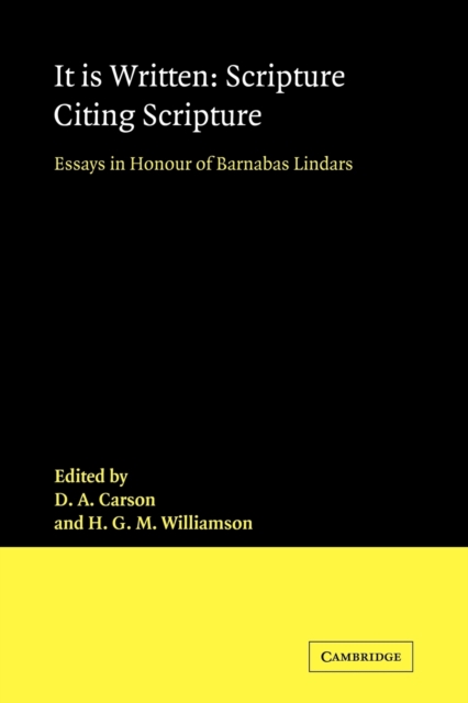 It Is Written: Scripture Citing Scripture : Essays in Honour of Barnabas Lindars, SSF, Paperback / softback Book