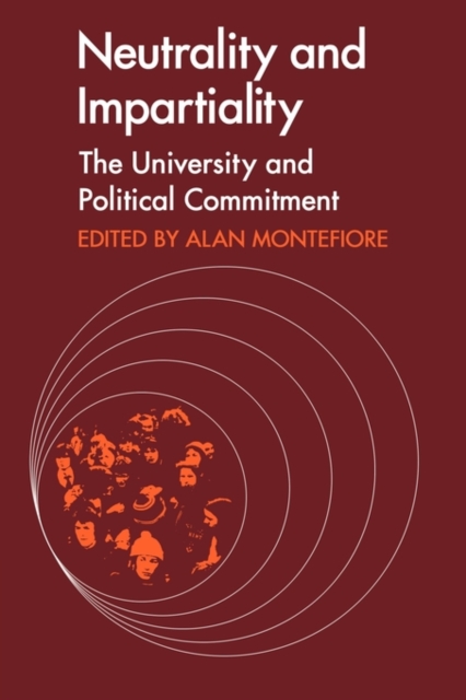 Neutrality and Impartiality : The University and Political Commitment, Paperback / softback Book