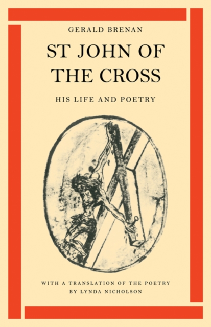 St John of the Cross: His Life and Poetry, Paperback / softback Book