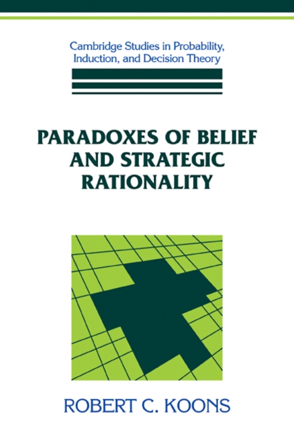 Paradoxes of Belief and Strategic Rationality, Paperback / softback Book