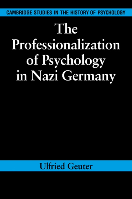 The Professionalization of Psychology in Nazi Germany, Paperback / softback Book