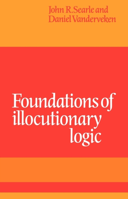 Foundations of Illocutionary Logic, Paperback / softback Book