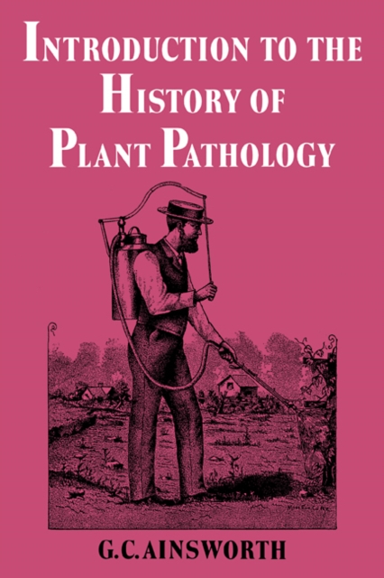 Introduction to the History of Plant Pathology, Paperback / softback Book