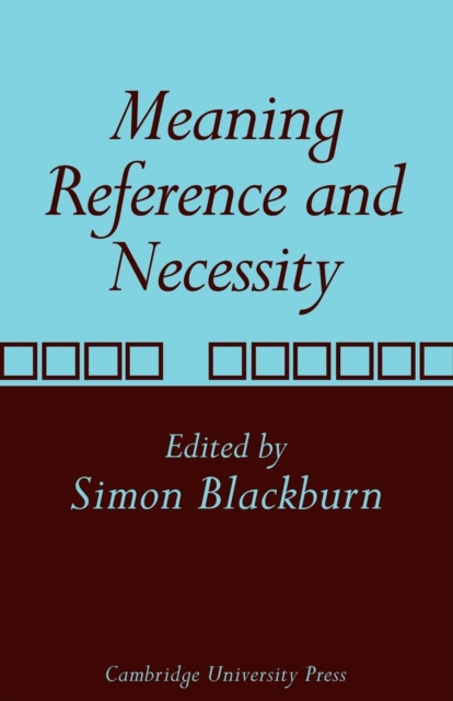 Meaning, Reference and Necessity : New Studies in Semantics, Paperback / softback Book