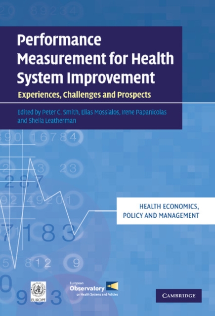 Performance Measurement for Health System Improvement : Experiences, Challenges and Prospects, Hardback Book