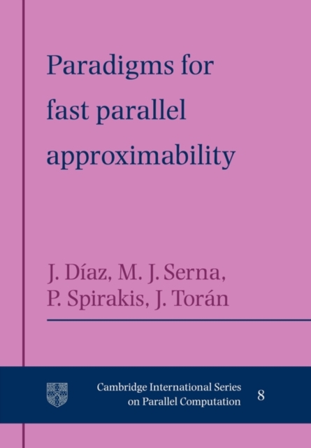 Paradigms for Fast Parallel Approximability, Paperback / softback Book
