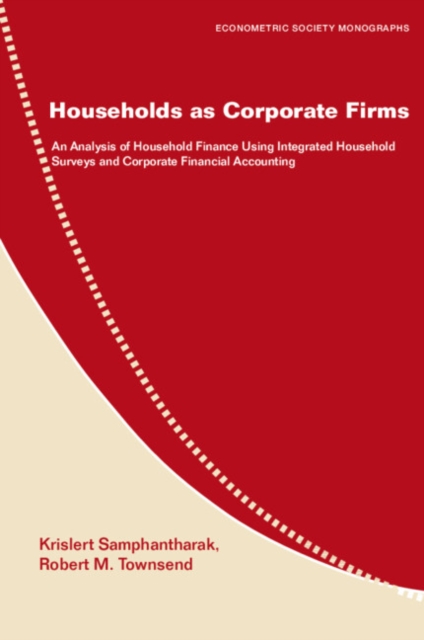 Households as Corporate Firms : An Analysis of Household Finance Using Integrated Household Surveys and Corporate Financial Accounting, Paperback / softback Book