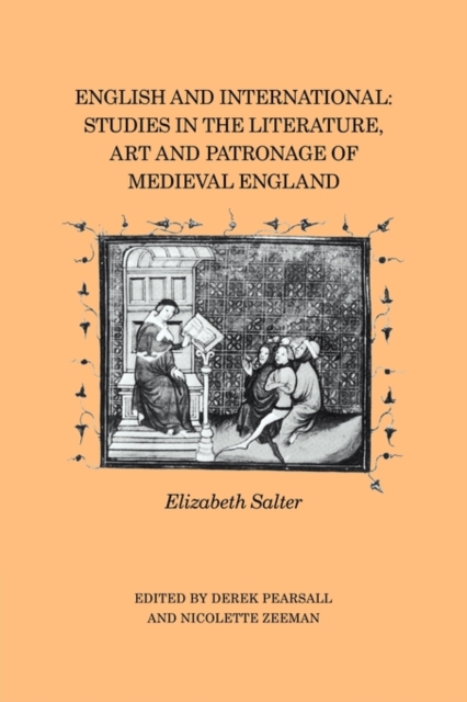 English and International : Studies in the Literature, Art and Patronage of Medieval England, Paperback / softback Book
