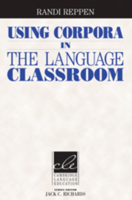 Using Corpora in the Language Classroom, Paperback / softback Book