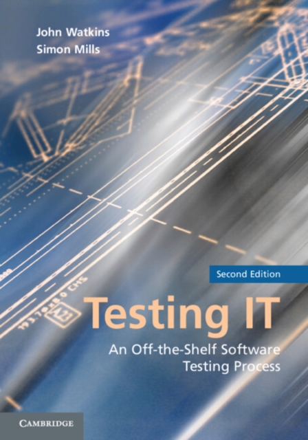 Testing IT : An Off-the-Shelf Software Testing Process, Paperback / softback Book