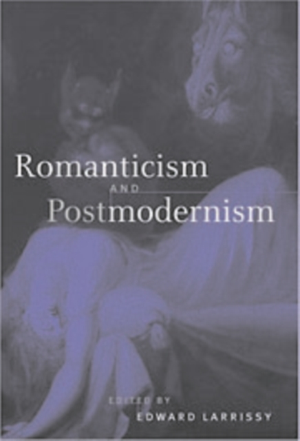 Romanticism and Postmodernism, Paperback / softback Book