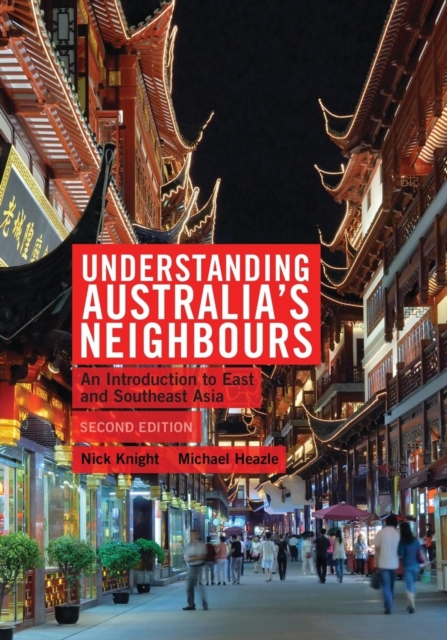 Understanding Australia's Neighbours : An Introduction to East and Southeast Asia, Paperback / softback Book