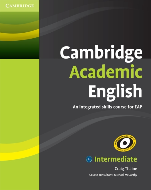 Cambridge Academic English B1+ Intermediate Student's Book : An Integrated Skills Course for EAP, Paperback / softback Book
