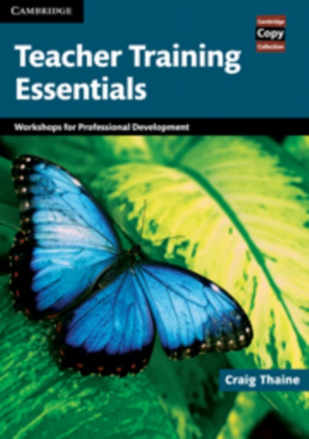 Teacher Training Essentials : Workshops for Professional Development, Spiral bound Book