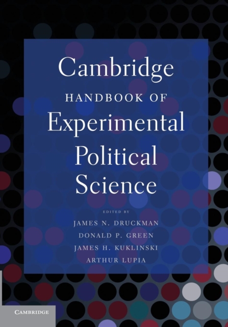 Cambridge Handbook of Experimental Political Science, Paperback / softback Book
