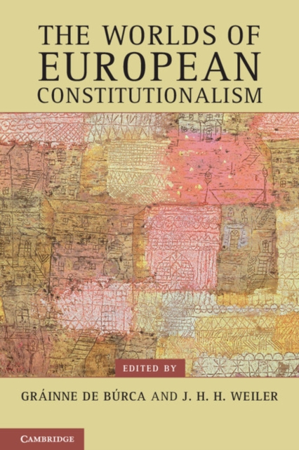 The Worlds of European Constitutionalism, Paperback / softback Book