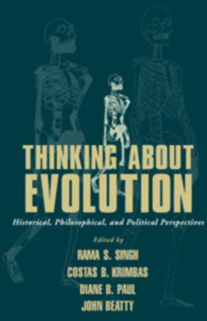 Thinking about Evolution : Historical, Philosophical, and Political Perspectives, Paperback / softback Book