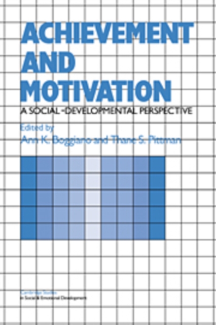 Achievement and Motivation : A Social-Developmental Perspective, Paperback / softback Book