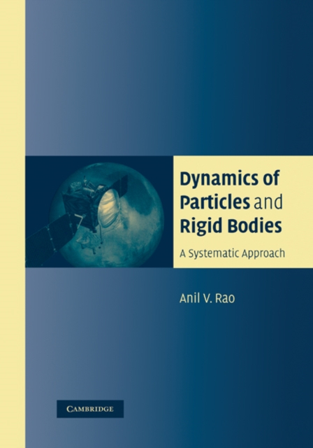 Dynamics of Particles and Rigid Bodies : A Systematic Approach, Paperback / softback Book