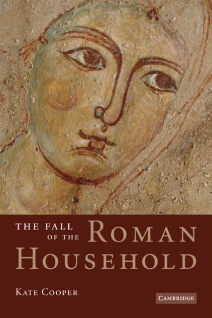 The Fall of the Roman Household, Paperback / softback Book