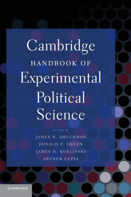 Cambridge Handbook of Experimental Political Science, Hardback Book