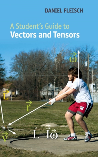A Student's Guide to Vectors and Tensors, Hardback Book