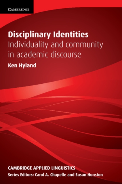 Disciplinary Identities : Individuality and Community in Academic Discourse, Paperback / softback Book