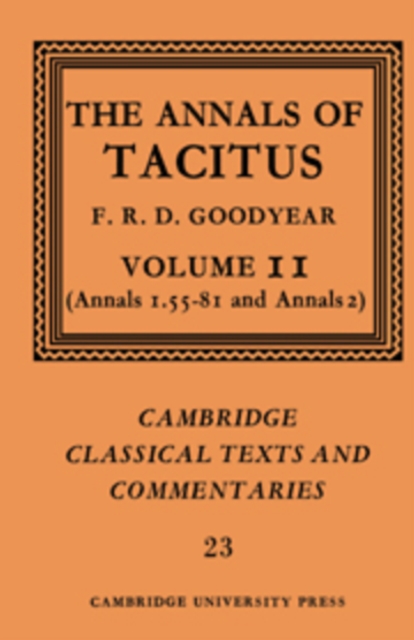 The Annals of Tacitus: Volume 2, Annals 1.55-81 and Annals 2, Hardback Book