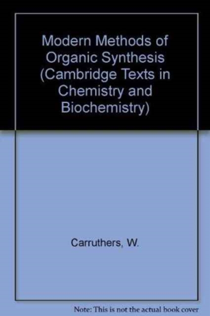 Modern Methods of Organic Synthesis, Hardback Book