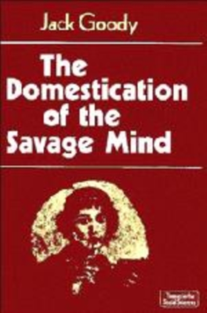 The Domestication of the Savage Mind, Hardback Book