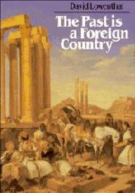 The Past is a Foreign Country, Hardback Book
