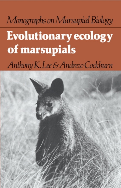 Evolutionary Ecology of Marsupials, Hardback Book