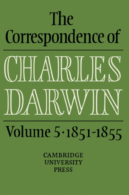 The Correspondence of Charles Darwin: Volume 5, 1851-1855, Hardback Book