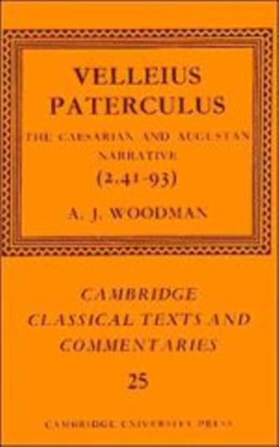 Velleius Paterculus : The Caesarian and Augustan Narrative (2.41-93), Hardback Book