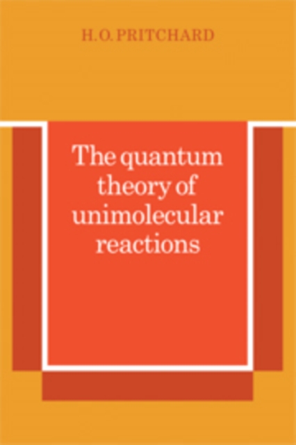 The Quantum Theory of Unimolecular Reactions, Hardback Book