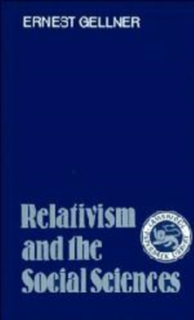Relativism and the Social Sciences, Hardback Book
