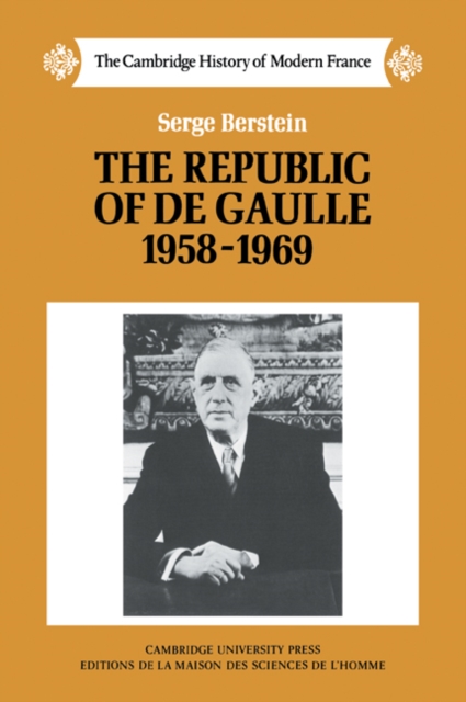 The Republic of de Gaulle 1958-1969, Paperback / softback Book