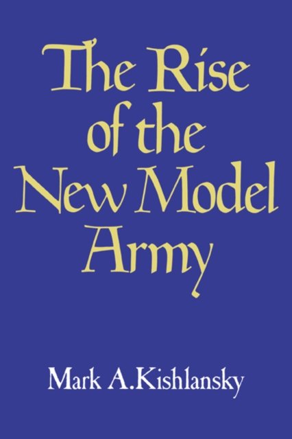The Rise of the New Model Army, Paperback / softback Book