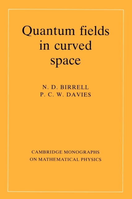 Quantum Fields in Curved Space, Paperback / softback Book