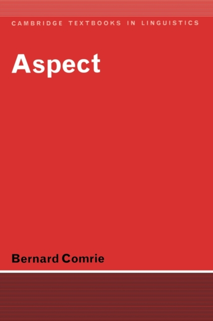 Aspect : An Introduction to the Study of Verbal Aspect and Related Problems, Paperback / softback Book