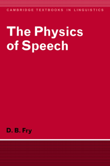 The Physics of Speech, Paperback / softback Book