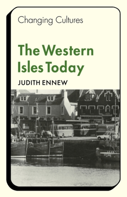 The Western Isles Today, Paperback / softback Book