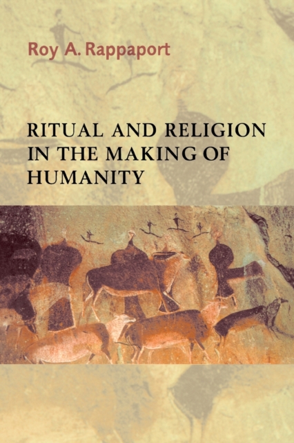 Ritual and Religion in the Making of Humanity, Paperback / softback Book