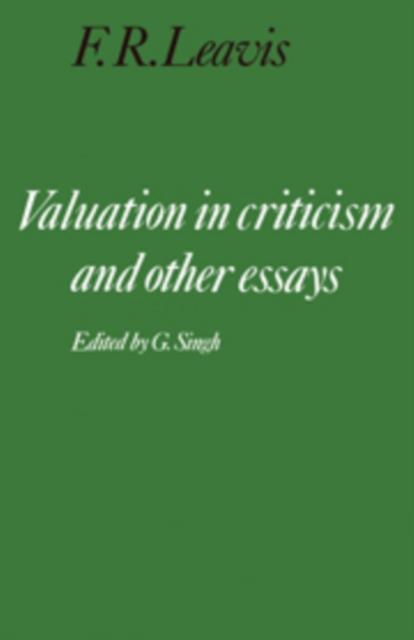 Valuation in Criticism and Other Essays, Hardback Book