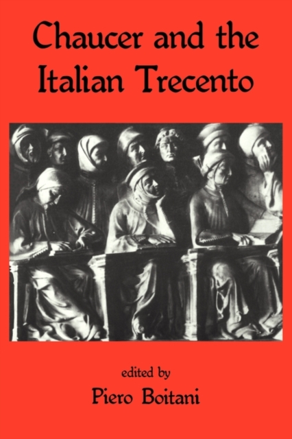 Chaucer and the Italian Trecento, Paperback / softback Book