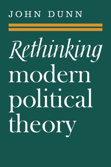 Rethinking Modern Political Theory : Essays 1979-1983, Paperback / softback Book