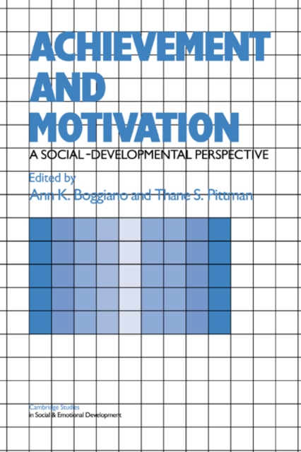 Achievement and Motivation : A Social-Developmental Perspective, Hardback Book