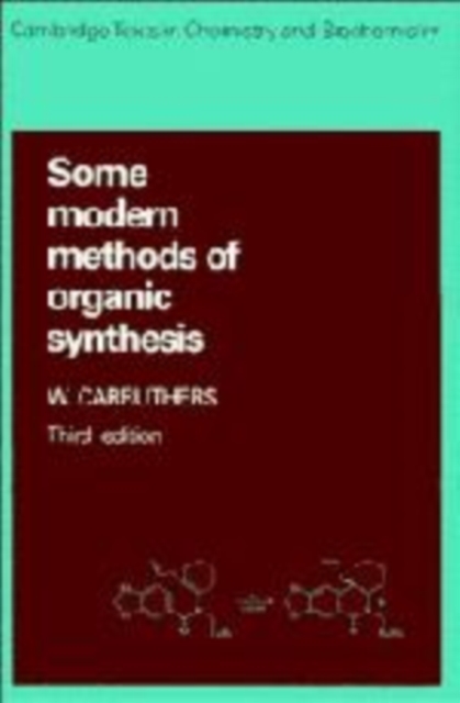 Some Modern Methods of Organic Synthesis, Hardback Book