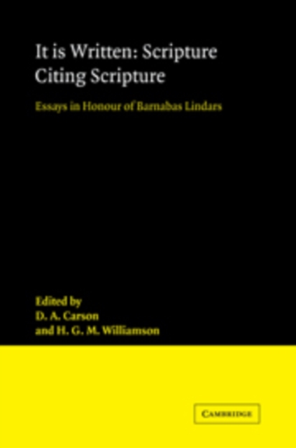 It Is Written: Scripture Citing Scripture : Essays in Honour of Barnabas Lindars, SSF, Hardback Book